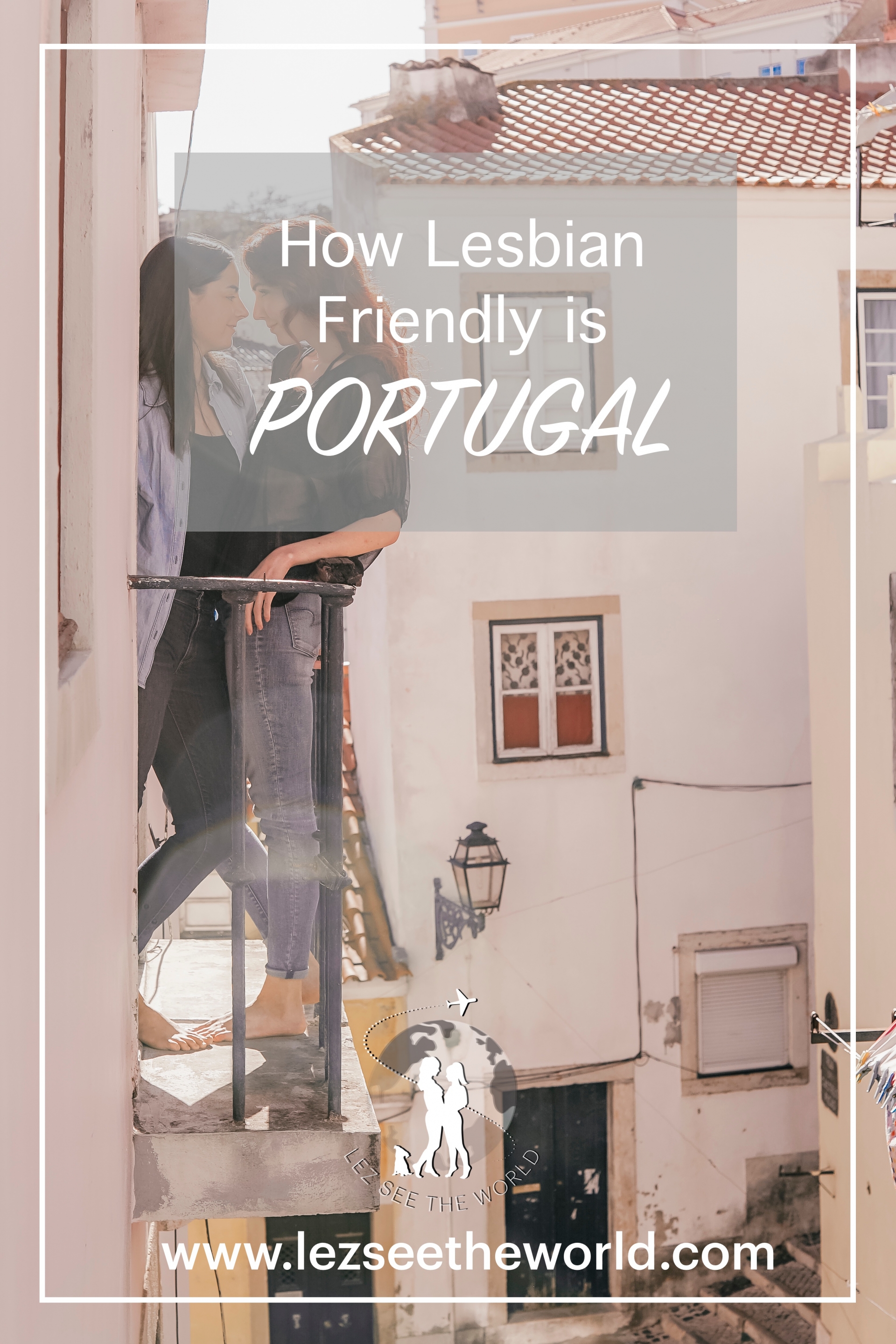 How Lesbian Friendly is Portugal