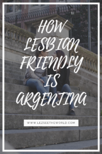 How Lesbian Friendly is Argentina Pinterest Image