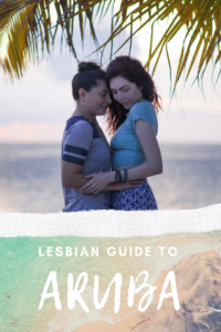 Lesbian Guide to Aruba Pinterest