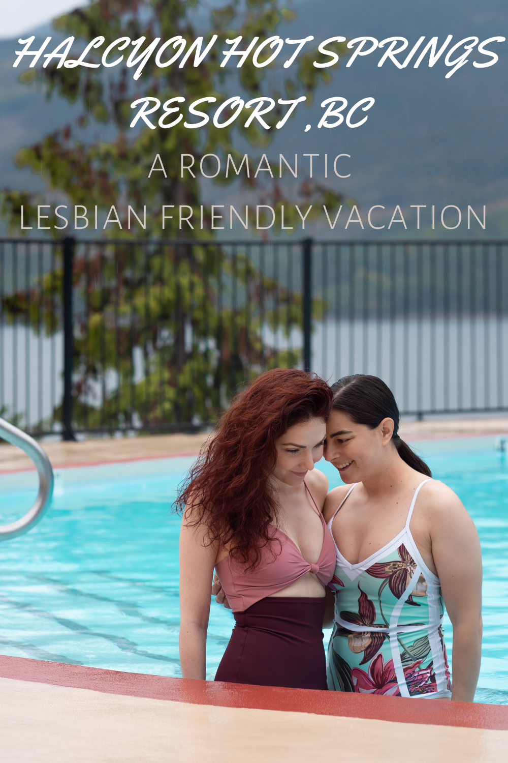 Halcyon Hot Springs Romantic Lesbian Getaway